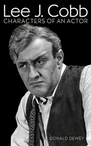 Lee J. Cobb: Characters of an Actor
