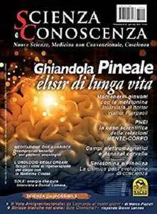 Scienza e Conoscenza - num. 55: Ghiandola Pineale elisir di lunga vita
