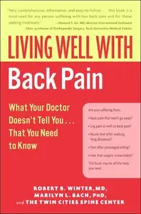 Living Well with Back Pain: What Your Doctor Doesn't Tell You...That You Need to Know (repost)