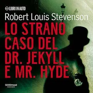 Robert Louis Stevenson - Lo strano caso del Dr. Jekyll e Mr. Hyde [Audiobook]