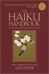 The Haiku Handbook: How to Write- Share- and Teach Haiku [Repost]