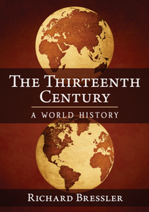 The Thirteenth Century : A World History