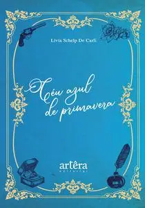 «Céu Azul de Primavera» by Lívia Schelp De Carli