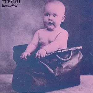The Call - Reconciled (1986)