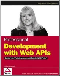 Professional Development with Web APIs : Google, eBay, Amazon.com, MapPoint, FedEx 