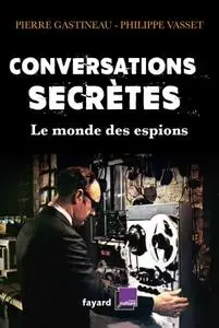 Pierre Gastineau, Philippe Vasset, "Conversations secrètes"