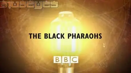 BBC Timewatch - The Black Pharaohs (2004)