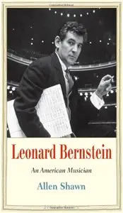 Leonard Bernstein: An American Musician 