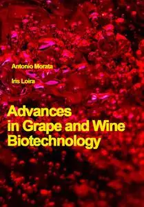 "Advances in Grape and Wine Biotechnology" ed. by Antonio Morata, Iris Loira