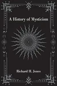 A History of Mysticism