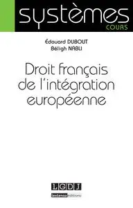 Edouard Dubout, Beligh Nabli, "Le droit français de l'intégration européenne"