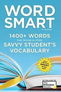 Word Smart, 6th Edition: 1400+ Words That Belong in Every Savvy Student's Vocabulary