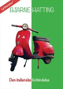 «Den italienske forbindelse» by Bjarne Hatting