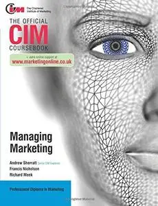 CIM Coursebook: Managing Marketing