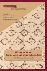 Elective Affinities: Testing Word and Image Relationships. (Word & Image Interactions)