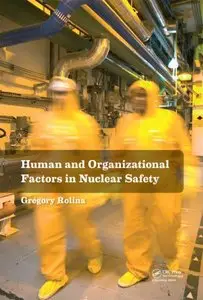 Human and Organizational Factors in Nuclear Safety: The French Approach to Safety Assessments (repost)