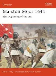 Marston Moor 1644: The Beginning of the End (Osprey Campaign 119)