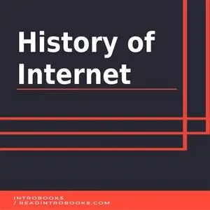 History of Internet [Audiobook]