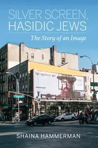 «Silver Screen, Hasidic Jews» by SHAINA HAMMERMAN