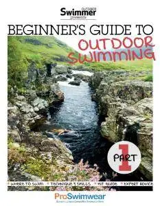 Outdoor Swimmer - Beginner's Guide to Outdoor Swimming Part 1 (2017)