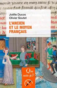 Olivier Soutet, Joëlle Ducos "L'ancien et le moyen français"