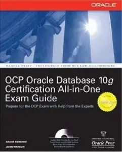 Oracle Database 10g OCP Certification All-In-One Exam Guide (Repost)