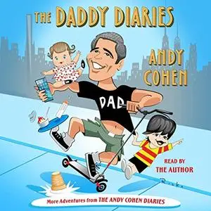 The Daddy Diaries: The Year I Grew Up [Audiobook]