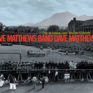 Dave Matthews Band - Live At Folsom Field (2002)