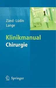 Michael Zünd, Markus Lüdin, Jochen Lange, "Klinikmanual Chirurgie" (repost)