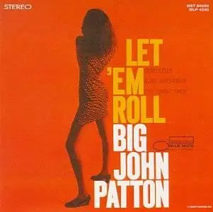 Big John Patton - Let' Em Roll    Got A Good Thing Goin '65 - 66