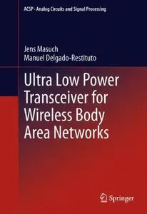 Ultra Low Power Transceiver for Wireless Body Area Networks (repost)