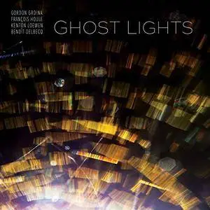 Grdina, Houle, Loewen, Delbecq - Ghost Lights (2017) {Songlines}