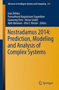 Nostradamus 2014: Prediction, Modeling and Analysis of Complex Systems