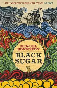 «Black Sugar» by Miguel Bonnefoy