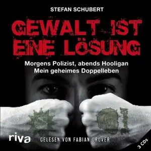 Stefan Schubert - Gewalt ist eine Lösung