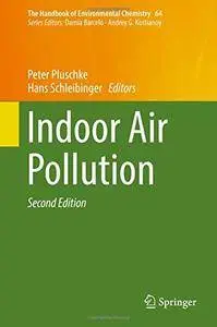 Indoor Air Pollution (The Handbook of Environmental Chemistry) [Repost]