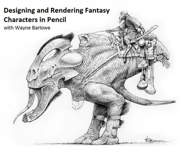 Designing and Rendering Fantasy Characters in Pencil with Wayne Barlowe