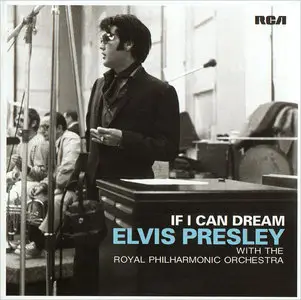 Elvis Presley with the Royal Philharmonic Orchestra - If I Can Dream (2015)