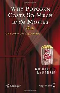 Why Popcorn Costs So Much at the Movies: And Other Pricing Puzzles (Repost)