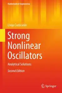 Strong Nonlinear Oscillators: Analytical Solutions, Second Edition