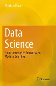 Data Science: An Introduction to Statistics and Machine Learning