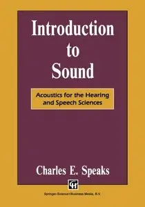 Introduction to Sound: Acoustics for the Hearing and Speech Sciences