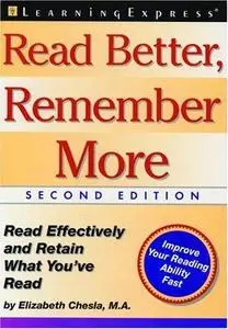 Read Better, Remember More: Read Effectively and Retain What You've Read (Repost)