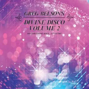 VA - Greg Belson's Divine Disco Vol.2 Obscure Gospel Disco 1979-1987 (2019)