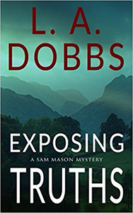 Exposing Truths - L.A. Dobbs