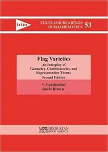 Flag Varieties: An Interplay of Geometry, Combinatorics, and Representation Theory (2nd Edition)