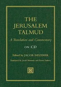 The Jerusalem Talmud: A Translation and Commentary