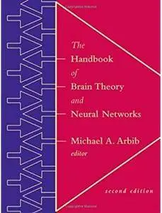 The Handbook of Brain Theory and Neural Networks (2nd edition) [Repost]