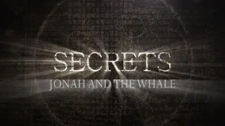 Smithsonian Channel - Secrets: Jonah and the Whale (2018)