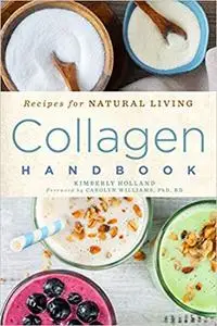 Collagen Handbook: Recipes for Natural Living